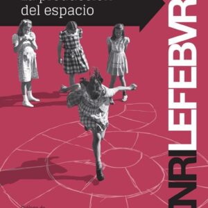 LA PRODUCCION DEL ESPACIO  - LEFEBVRE HENRI - CAPITÁN SWING