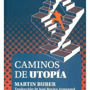 CAMINOS DE UTOPIA - BUBER, MARTIN - FONDO DE CULTURA ECONOMICA