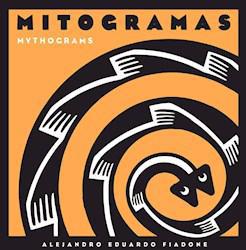 MITOGRAMAS  - FIADONE, ALEJANDRO EDUARDO, - LA MARCA EDITORA