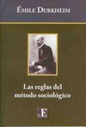 LAS REGLAS DEL METODO SOCIOLOGICO (RUSTICA)  - DURKHEIM EMILE - PUNTO DE ENCUENTRO